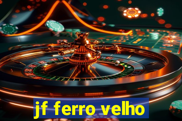 jf ferro velho